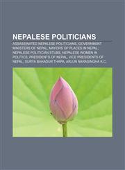 Nepalese politicians Assassinated Nepalese politicians, Government ministers of Nepal, Mayors of places in Nepal, Nepalese politician stubs,1157610749,9781157610748
