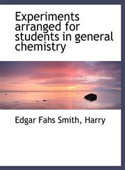 Experiments arranged for students in general chemistry,1140159836,9781140159834