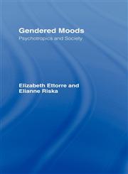 Gendered Moods Psychotropics and Society,0415082137,9780415082136