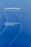 Gendered Moods Psychotropics and Society,0415082137,9780415082136