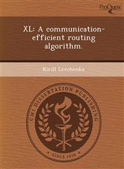 XL A communication-efficient routing algorithm.,1248992830,9781248992838