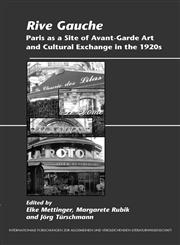 Rive Gauche Paris as a Site of Avant-Garde Art and Cultural Exchange in the 1920s.,9042031786,9789042031784