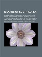 Islands of South Korea Jeju-do, Socotra Rock, Jindo Island, Yeonpyeong Island, Baengnyeong Island, Ulleungdo, Yeouido, Namiseom, Marado, Daecheong Island, Port Hamilton, Daebu Island, Yeongheung Island, Geojedo, Namhae, Oedo,1156775353,9781156775356