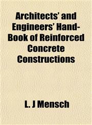 Architects' and Engineers' Hand-Book of Reinforced Concrete Constructions,1152814370,9781152814370