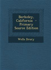 Berkeley, California - Primary Source Edition,1294363425,9781294363422