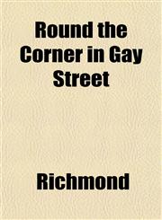 Round the Corner in Gay Street,1152584995,9781152584990