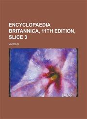 Encyclopaedia Britannica, 11th Edition, Slice 3 Volume 10,123672173X,9781236721730