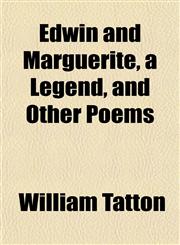 Edwin and Marguerite, a Legend, and Other Poems,1151347698,9781151347695