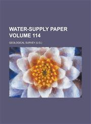 Water-Supply Paper Volume 114,1234138042,9781234138042