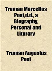 Truman Marcellus Post,d.d., a Biography, Personal and Literary,1152088645,9781152088641