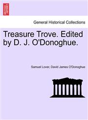 Treasure Trove. Edited by D. J. O'Donoghue.,1241221855,9781241221850
