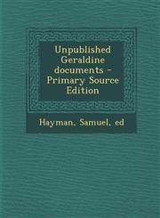 Unpublished Geraldine Documents - Primary Source Edition,1294462415,9781294462415