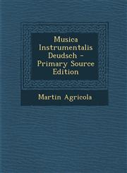 Musica Instrumentalis Deudsch - Primary Source Edition,1295815508,9781295815500