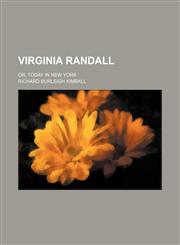Virginia Randall; or, Today in New York,1151269522,9781151269522