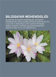 Bilgisayar mühendisliği Bilgisayar, Bilgisayar donanımları, Bilgisayar mühendisleri, Sinyal işleme, Süper bilgisayarlar, Pci-e, Blu-ray,1232921785,9781232921783