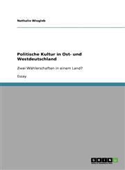 Politische Kultur in Ost- Und Westdeutschland,3640830350,9783640830350