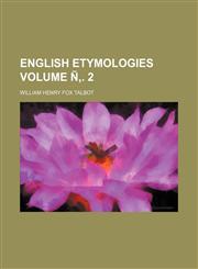 English etymologies Volume Ñ‚. 2,1154695077,9781154695076