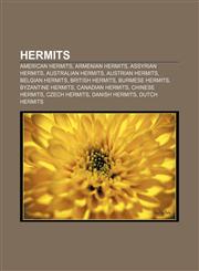 Hermits American hermits, Armenian hermits, Assyrian hermits, Australian hermits, Austrian hermits, Belgian hermits, British hermits,1157248381,9781157248385