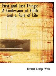 First and Last Things A Confession of Faith and a Rule of Life,1115759280,9781115759281