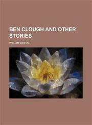 Ben Clough and other stories,1150871628,9781150871627