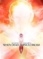 When Dead Things Dream,1424193664,9781424193660