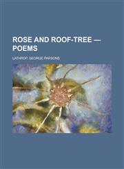 Rose and Roof-Tree - Poems,1153684942,9781153684941