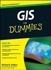 GIS For Dummies,0470236825,9780470236826