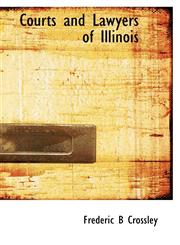 Courts and Lawyers of Illinois,1116436531,9781116436532