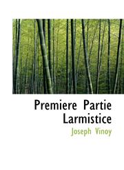 Premiere Partie Larmistice,1116741202,9781116741209