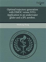 Optimal trajectory generation with DMOC versus NTG Application to an underwater glider and a JPL aerobot.,1243732261,9781243732262