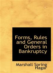 Forms, Rules and General Orders in Bankruptcy,111608919X,9781116089196