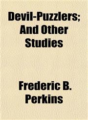 Devil-Puzzlers; And Other Studies,115468167X,9781154681673