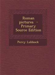 Roman Pictures - Primary Source Edition,1294517767,9781294517764