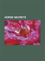 Horse Secrets,1153231743,9781153231749