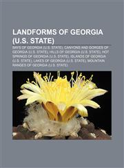 Landforms of Georgia (U.S. state) Bays of Georgia (U.S. state), Canyons and gorges of Georgia (U.S. state), Hills of Georgia (U.S. state),1156516552,9781156516553