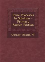 Ionic Processes In Solution - Primary Source Edition,1295656663,9781295656660