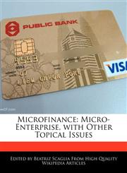 Microfinance Micro-Enterprise, with Other Topical Issues,1170064655,9781170064658