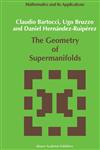 The Geometry of Supermanifolds,0792314409,9780792314400