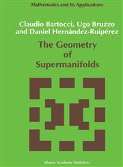 The Geometry of Supermanifolds,0792314409,9780792314400