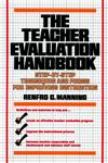 The Teacher Evaluation Handbook Step-by-Step Techniques and Forms for Improving Instruction,0138883890,9780138883898