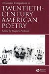 A Concise Companion to Twentieth-Century American Poetry,1405120029,9781405120029