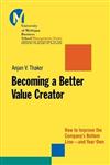 Becoming a Better Value Creator How to Improve the Company's Bottom Line--and Your Own,0470462094,9780470462096