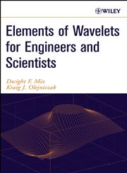 Elements of Wavelets for Engineers and Scientists,0471466174,9780471466178