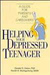 Helping Your Depressed Teenager A Guide for Parents and Caregivers 1st Edition,0471621846,9780471621843