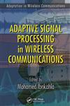 Adaptive Signal Processing in Wireless Communications,1420046012,9781420046014