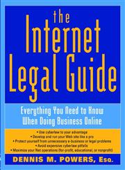 The Internet Legal Guide Everything you Need to Know When Doing Business Online 1st Edition,0471164232,9780471164234