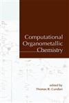 Computational Organometallic Chemistry,0824704789,9780824704780