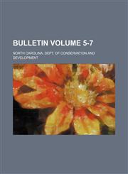 Bulletin Volume 5-7,123585874X,9781235858741