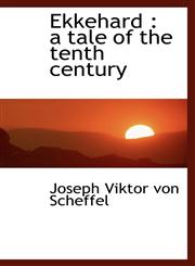 Ekkehard A Tale of the Tenth Century,1115198203,9781115198202