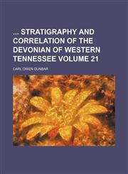 Stratigraphy and Correlation of the Devonian of Western Tennessee Volume 21,1151328251,9781151328250